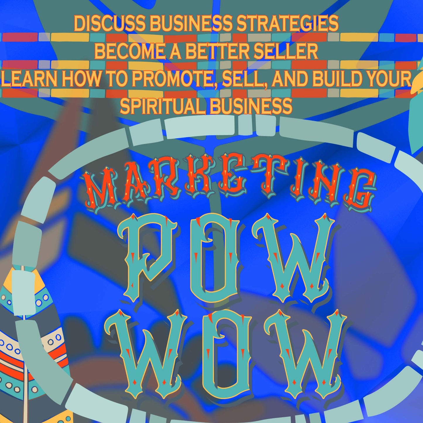 Class Recordings | Marketing Pow Wow | Session One