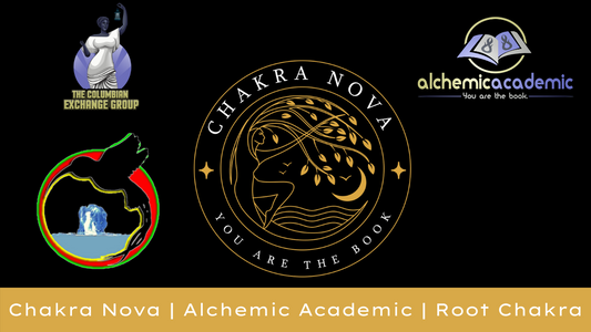 Root Chakra Activation Class Recording | Alchemic Academic | Chakra Nova | - The Columbian Exchange Group